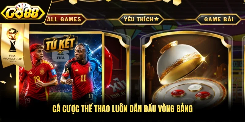 Cá cược thể thao luôn dẫn đầu vòng bảng