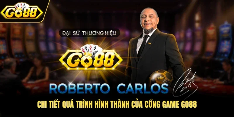 Chi tiết quá trình hình thành của cổng game Go88