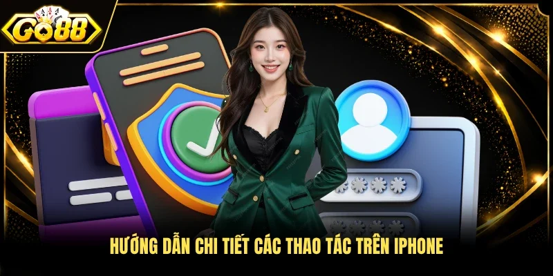 Hướng dẫn chi tiết các thao tác trên Iphone