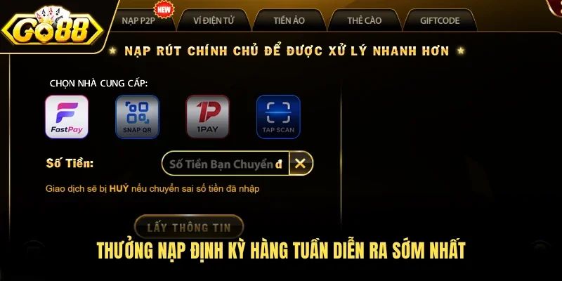 Thưởng nạp định kỳ hàng tuần diễn ra sớm nhất